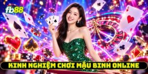 kinh nghiệm chơi mậu binh online